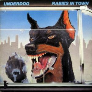 Underdog - Rabies In Town