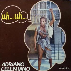 Adriano Celentano - Uh… Uh…