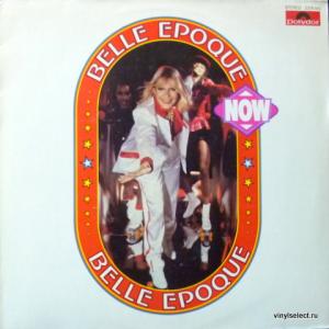 Belle Epoque - Now