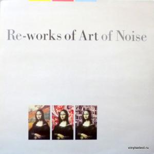 Art Of Noise,The - Re-Works Of Art Of Noise