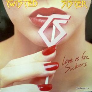 Twisted Sister - Love Is For Suckers