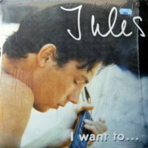 Jules - I Want To...