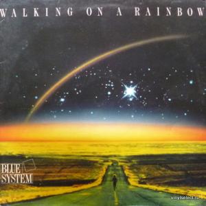 Blue System - Walking On A Rainbow