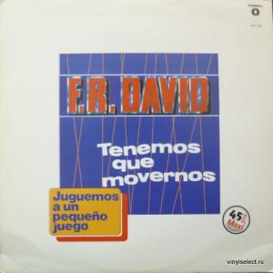F.R.David - Tenemos Que Movernos / Juguemos A Un Pequeño Juego