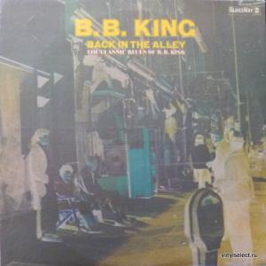 B.B. King - Back In The Alley (The Classic Blues Of B.B.King)