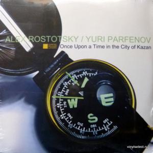 Alex Rostotsky / Yuri Parfenov - Once Upon A Time In The City Of Kazan