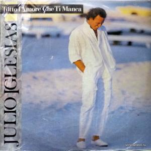 Julio Iglesias - Tutto L'Amore Che Ti Manca