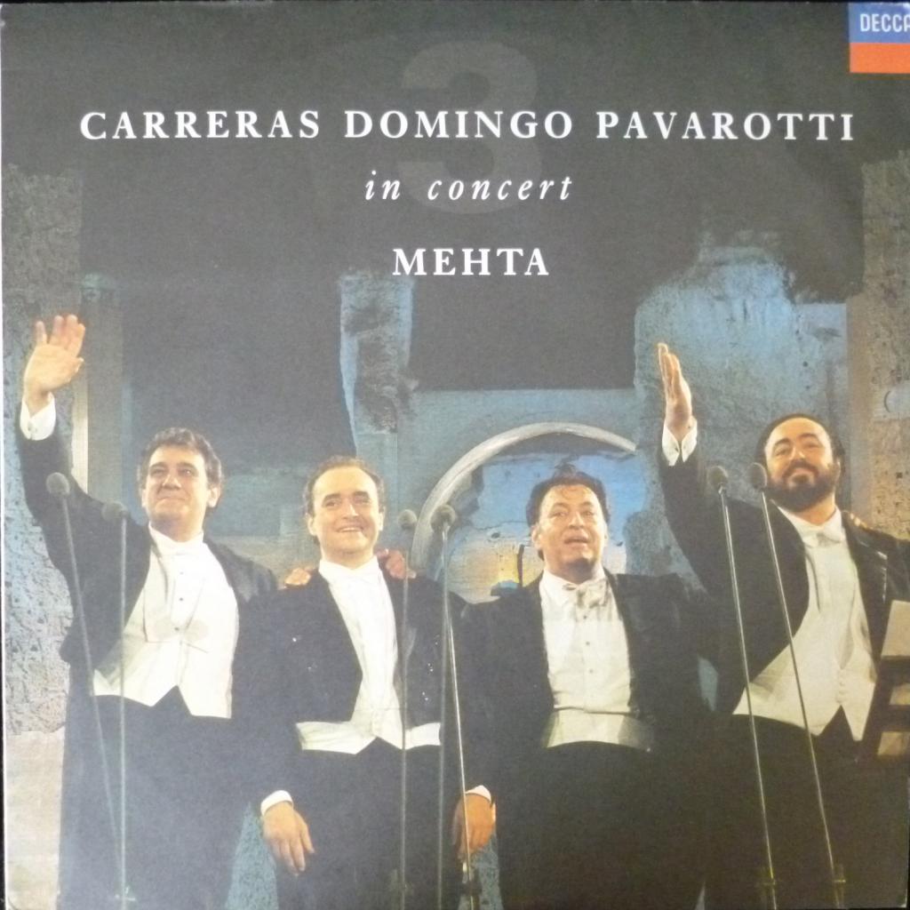 Carreras, Domingo, Pavarotti (The Three Tenors) - In Concert (feat. Zubin Mehta)