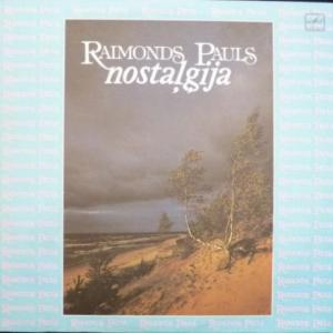 Раймонд Паулс (Raimonds Pauls) - Nostaļģija