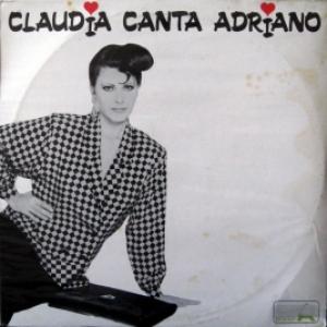 Claudia Mori - Claudia Canta Adriano