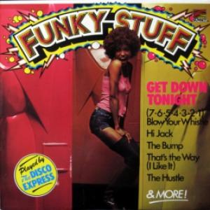 Disco Express, The - Funky Stuff (Get Down Tonight)