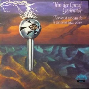 Van Der Graaf Generator - The Least We Can Do Is Wave To Each Other