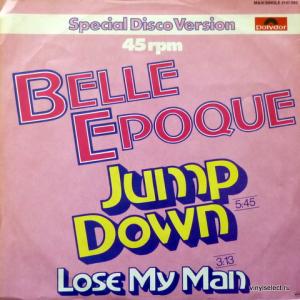 Belle Epoque - Jump Down / Lose My Man