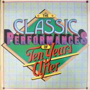 Ten Years After - The Classic Performances Of Ten Years After