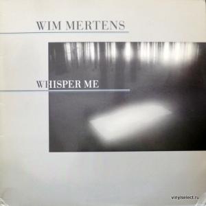 Wim Mertens - Whisper Me