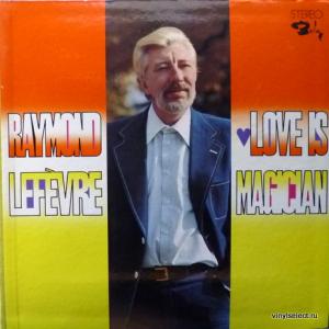 Raymond Lefevre - Love Is Magician