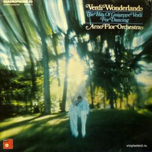 Arno Flor Orchestra - Verdi Wonderland - The Hits Of Guiseppe Verdi For Dancing