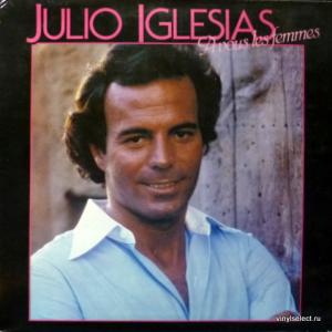 Julio Iglesias - A Vous Les Femmes