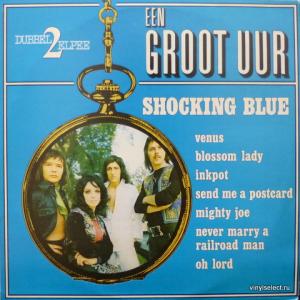 Shocking Blue - Een Groot Uur Shocking Blue