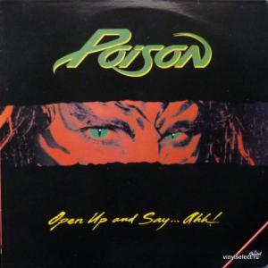 Poison - Open Up And Say ...Ahh!