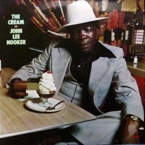 John Lee Hooker - The Cream