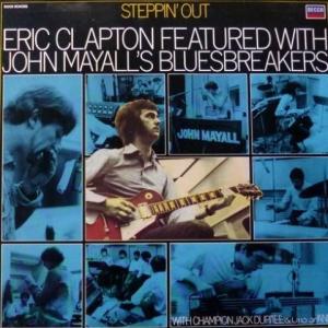 Eric Clapton - Steppin' Out (feat. John Mayall's Bluesbreakers, Champion Jack Dupree & Otis Spann)