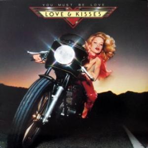 Love And Kisses - You Must Be Love
