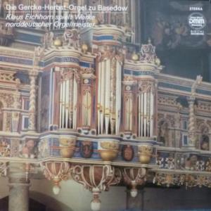 Klaus Eichhorn - Die Gercke Herbst Orgel Zu Basedow (H. Praetorius, D. Buxtehude, H. Scheidemann...)