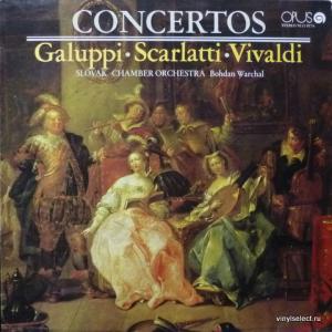 Baldassare Galuppi / Alessandro Scarlatti / Antonio Vivaldi - Concertos (feat. Bohdan Warchal & Slovak Chamber Orchestra)