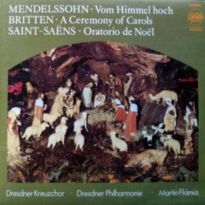 Felix Mendelssohn / Benjamin Britten / Camille Saint-Saens - Vom Himmel Hoch / A Ceremony Of Carols / Oratorio De Noël