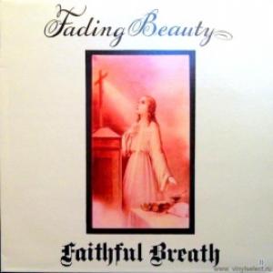 Faithful Breath - Fading Beauty