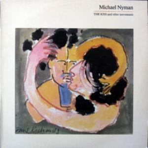 Michael Nyman - The Kiss And Other Movements (UK)