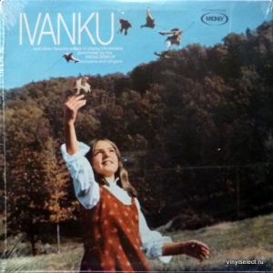 Kvitka Cisyk (Квітка Цісик) - Ivanku And Other Favorite Songs Of Young Ukrainians (feat. Irena Biskup Orchestra)