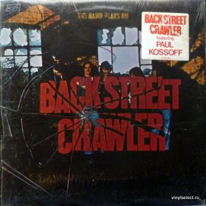 Back Street Crawler - The Band Plays On (feat. Paul Kossoff / ex-Free)