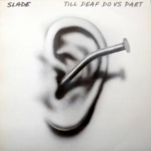 Slade - Till Deaf Do Us Part 