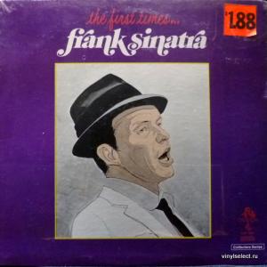 Frank Sinatra - The First Times...