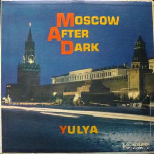 Yulya (Юлия Запольская) - Moscow After Dark