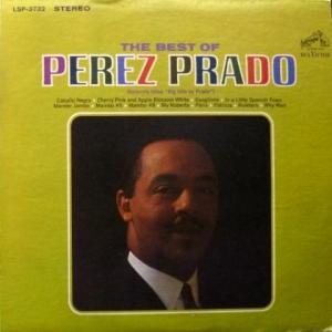 Perez Prado And His Orchestra - The Best Of Perez Prado