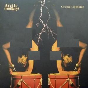 Arctic Monkeys - Crying Lightning