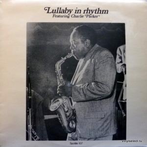Charlie Parker - Lullaby In Rhythm Featuring Charlie Parker