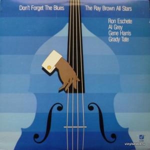 Ray Browns All Stars - Don't Forget The Blues
