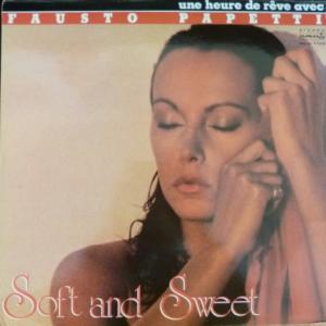Fausto Papetti - Une Heure De Rêve Avec Fausto Papetti (Soft And Sweet)
