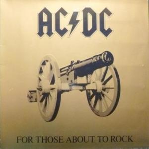 AC/DC - For Those About To Rock We Salute You