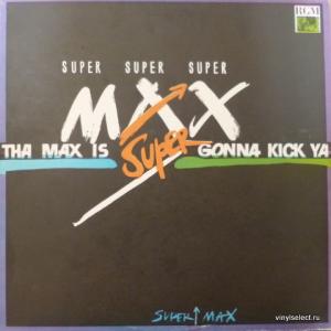 Supermax - Tha Max Is Gonna Kick Ya