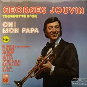 Georges Jouvin - Trompette D'Or: Oh! Mon Papa