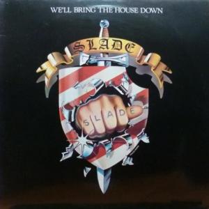 Slade - We'll Bring The House Down