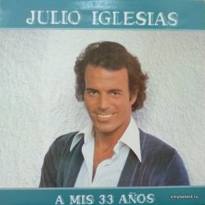 Julio Iglesias - A Mis 33 Años