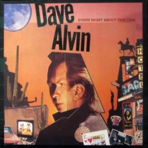 Dave Alvin - Every Night About This Time (White Vinyl)