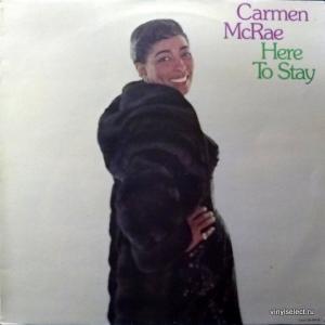 Carmen McRae - Here To Stay