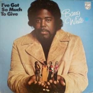 Barry White - I've Got So Much To Give